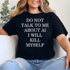 AIについて話しかけないでくださいTシャツ、AI反対のユーモアTシャツ、皮肉な技術引用Tシャツ、プログラマーへの贈り物、開発者ユーモアTシャツ