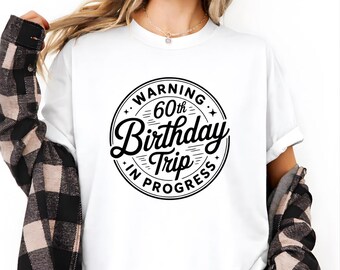 Chemise de voyage d'anniversaire personnalisée, tee-shirt d'avertissement 60e anniversaire voyage en cours, chemise de vacances personnalisée 40e 50e 60e anniversaire
