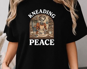 Chemise de pétrissage de la paix, t-shirt boulanger squelette drôle, chemise de cuisson gothique cottagecore, cadeau fantasmagorique pour maman au levain