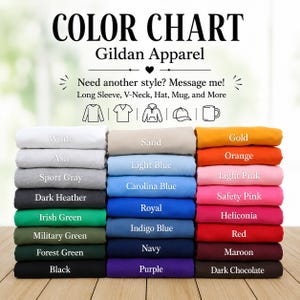 Pode incluir: Uma tabela de cores da Gildan Apparel com tr&ecirc;s pilhas de camisetas dobradas em v&aacute;rias cores. O texto inclui "COLOR CHART", "Gildan Apparel" e "Need another style? Message me! Long Sleeve, V-Neck, Hat, Mug, and More" com &iacute;cones.
