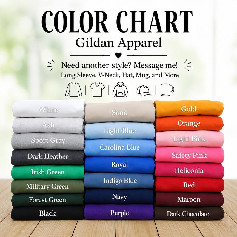 Pode incluir: Uma tabela de cores da Gildan Apparel com tr&ecirc;s pilhas de camisetas dobradas em v&aacute;rias cores. O texto inclui "COLOR CHART", "Gildan Apparel" e "Need another style? Message me! Long Sleeve, V-Neck, Hat, Mug, and More" com &iacute;cones.