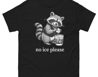 T-shirt « Pas de glace s'il vous plaît » avec un raton laveur, T-shirt humoristique avec un mème de raton laveur, T-shirt graphique pour les amateurs de café, Cadeau humoristique sarcastique sur le thème des animaux