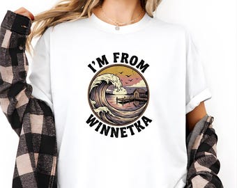 Chemise vintage Wave I'm From Winnetka, t-shirt rétro de la côte californienne, t-shirt de voyage souvenir Winnetka, cadeau de vacances à la plage drôle