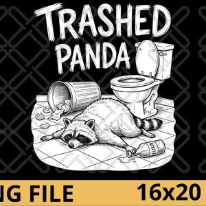 May include: Black and white illustration of a raccoon lying on a tiled floor next to a tipped-over bin and a toilet. The raccoon is sprawled out with a bottle labeled "Elixir". The text "Trashed Panda" is at the top. The image is 40.6x50.8 cm.