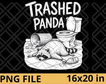 Trashed Panda PNG | Funny Trash Panda Raccoon Clipart | Drunk Raccoon Drinking Humor | 16x20 Sublimation PNG | Animal Pun Design