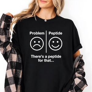 Det finns en peptid för den t-shirten, rolig biohacker-t-shirt, fitnessvetenskaplig humor-t-shirt, gymnörd unisex-t-shirt