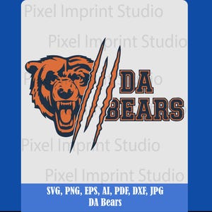 May include: An orange and navy graphic featuring a bear's head with an open mouth and claw marks. The text "DA BEARS" is displayed in a bold, blocky font. Below, it lists file formats: SVG, PNG, EPS, AI, PDF, DXF, JPG.