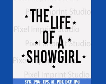 Showgirl SVG PNG | In My Showgirl Era Design | Life of a Showgirl Shirt | Digital Download