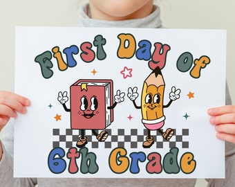Retro First Day of School Sign | 1st Day of School Printable |  Back to School Photo - First Day of 6th Grade