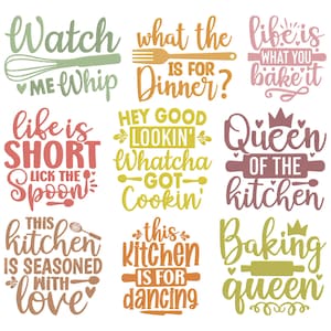May include: A selection of kitchen-themed quotes in different colours. Phrases include "Watch me whip," "What the dinner is for?", "Life is what you bake it," and "Queen of the kitchen."