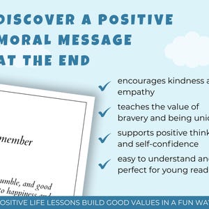 May include: A light blue graphic with the text "DISCOVER A POSITIVE MORAL MESSAGE AT THE END." The image includes a white cloud, a page with the word "Remember," and bullet points about kindness, bravery, and positive thinking.