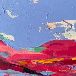 May include: Abstract painting with thick brushstrokes. The artwork features a sky-blue background with textured white and yellow accents. Bold red and pink strokes create a landscape effect, with hints of green and yellow.