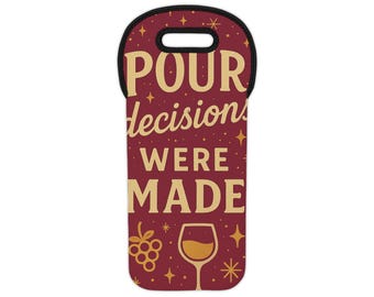Pour Decisions Were Made wine tote bag | wine carrier, grape & glass design