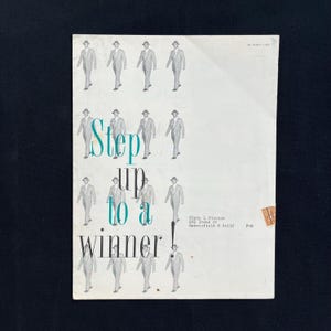 May include: Vintage advertisement with the text "Step up to a winner!" in a stylized font. The image features illustrations of men in suits and hats. The advertisement is on a white paper with a dark background.
