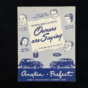 May include: Vintage advertisement for Ford Anglia and Prefect cars. The ad features illustrations of the cars, smiling faces, and text including "Owners are Saying" and "Up to 40 miles to the gallon!" The ad is in shades of blue and white.