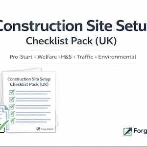 Puede incluir: Un gráfico blanco con el texto "Construction Site Setup Checklist Pack (UK)" y un gráfico de lista de verificación. La lista de verificación incluye secciones para Pre-Start, Welfare, H&S, Traffic y Environmental. El logotipo de Forge Digital está en la esquina inferior derecha.