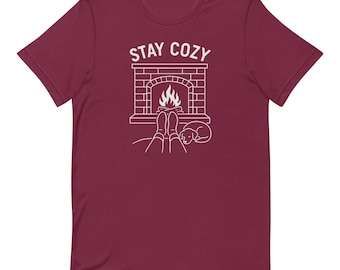 Stay Cozy | Cabin Fireplace | Winter T-Shirt | Rustic Life Shirt | Cozy Dog Tee
