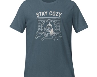 Stay Cozy shirt / Cabin Fireplace Tee | Winter Couples | Rustic Life Shirt |