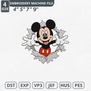 May include: An embroidery machine file featuring Mickey Mouse bursting through a torn gray circle. The design includes the text "EMBROIDERY MACHINE FILE" and size options of 4", 5", 7", and 9". File formats include DST, EXP, VP3, JEF, HUS, and PES.