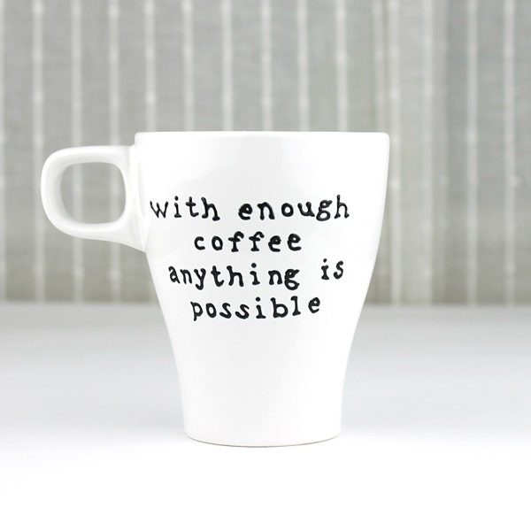 Hand Painted Porcelain Cup, Coffee Mug, Gift Idea for Coffee lovers, Funny quote design