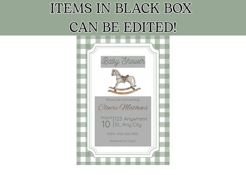 May include: A baby shower invitation with a rocking horse illustration. The invitation includes the text "Baby Shower" and details for Claire Mathews' baby shower, including the date, time, and RSVP information. The design has a green and white gingham border.