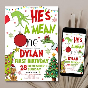 May include: A festive birthday invitation with a Grinch theme. The design features the text "He's a Mean One" and "Dylan First Birthday" in red and green. Includes a Christmas tree and Grinch-themed illustrations. A smartphone displays the same design.