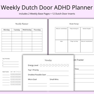 May include: A white planner with the text "Weekly Dutch Door ADHD Planner" and "Includes 2 Weekly Base Pages + 12 Dutch Door Inserts." The planner includes sections for weekly planning, brain dumps, and habit tracking. It also has a Monday section for energy levels and goals.