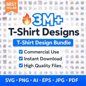 May include: An orange and white "Best Seller" badge is above a graphic promoting "3M+ T-Shirt Designs." The text includes "T-Shirt Design Bundle," and checkmarks for "Commercial Use," "Instant Download," and "High Quality Files." File formats listed are SVG, PNG, AI, EPS, JPG, and PDF.