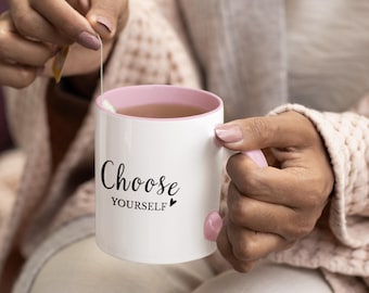 Choose Yourself Mug – Motivational Coffee Cup – 11oz – Positive Quote Gift