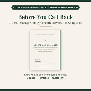May include: A white digital document titled LTC Leadership Field Guide Professional Edition Before You Call Back LTC Unit Manager Family-Concern Conversation Companion. The document includes fields for name, date, and notes, with a green spine.