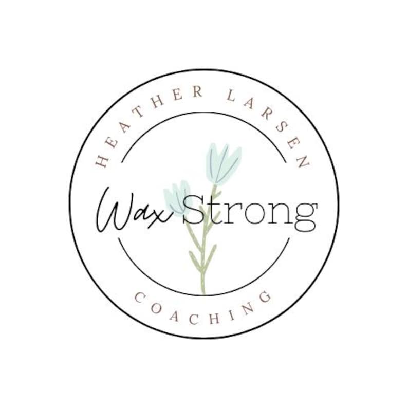 May include: A circular logo featuring the text "HEATHER LARSEN" at the top and "COACHING" at the bottom. The words "Wax Strong" are in the centre, with a floral design. The logo is in black, white, and light green.
