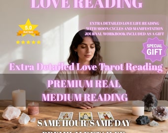 May include: An image promoting a love reading service. The text includes "Love Reading," "Extra Detailed Love Tarot Reading," and "Premium Real Medium Reading." The image features a woman, tarot cards, candles, crystals, and the text "Same Hour/Same Day."