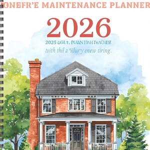 May include: A spiral-bound planner with a watercolor illustration of a house. The cover reads "ONEFR'E MAINTENANCE PLANNER" and "2026" in large red letters. The image includes text that reads "2025 AGUT. PUANTUNIKACURR tvith thil a Ydury enew tiring."