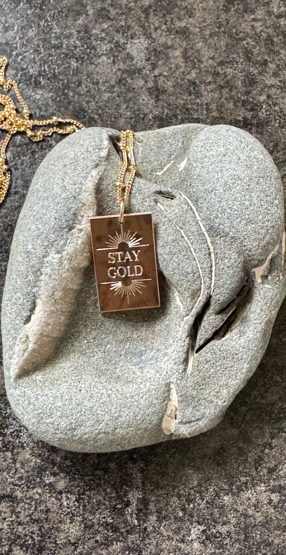 Stay Gold Necklace, Stay Gold pendant, Stay Gold Pendant Only or With Chain, 14K Gold Filled, Stay Gold Necklace Charm