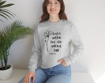 God is within her, she will not fall Crewneck Sweatshirt, Christian womans gift