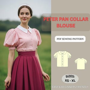 Puede incluir: Una mujer con una blusa rosa con lunares y cuello Peter Pan y una falda burdeos. La imagen incluye un patrón de costura PDF con ilustraciones de blusas y el texto "PETER PAN COLLAR BLOUSE" y "TALLAS: XS - XL".