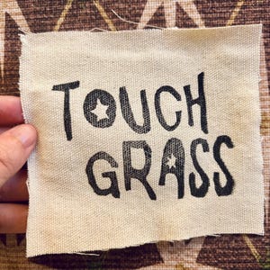 TOUCH GRASS linocut patch handmade funny meme Sew-On cotton canvas patch