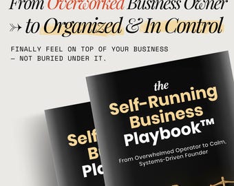 The Self-Running Business Playbook | CEO Business Systems | Small Business Scaling eBook, Entrepreneur Productivity Guide | Digital Download