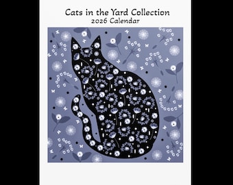 May include: A wall calendar with a black cat design filled with white floral patterns. The background is a pale blue with white flowers and butterflies. Text reads "Cats in the Yard Collection 2026 Calendar."