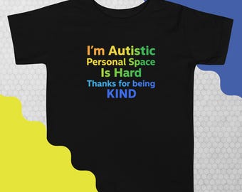 Toddler Autistic Personal Space T-Shirt • Kindness Rainbow Tee