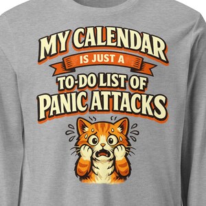 Lustiges Angst-Langarm-Shirt, mein Kalender ist Panikangriffe-Zitat, psychische Gesundheit Humor Geschenk Unisex Grafik-Langarm-T-Shirt