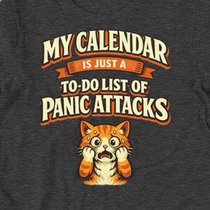 Lustiges Angstkatzen-Shirt, mein Kalender ist nur eine To-Do-Liste der Panikangriffe-T-Shirts, lustiges Unisex-Grafik-T-Stück