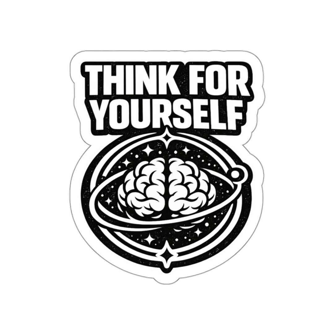 THINK FOR YOURSELF — Die-cut Vinyl Sticker - Etsy