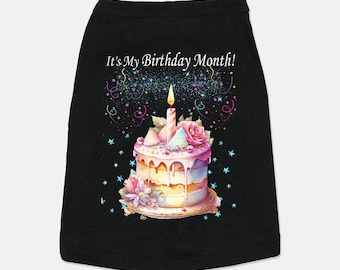Dog Birthday Tank Top – “It’s My Birthday Month” Dog Shirt, Cute Cake Design, Dog Birthday Outfit, Puppy Party Gift, Pet Apparel