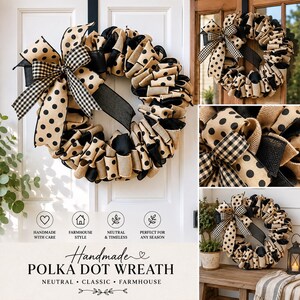 May include: Handmade polka dot wreath with a neutral color palette. The wreath features tan fabric with black polka dots and black ribbon accents. A large bow with a gingham pattern adds a decorative touch. The text "Handmade Polka Dot Wreath" is visible.