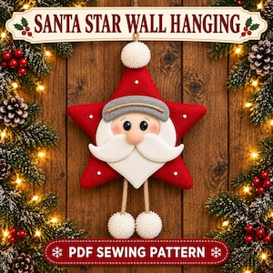 May include: A red star-shaped wall hanging featuring a Santa Claus face with a white beard, a grey hat brim, and a white pom-pom on top. Two dangling legs with white pom-pom feet hang from the bottom. The text reads SANTA STAR WALL HANGING and PDF SEWING PATTERN.