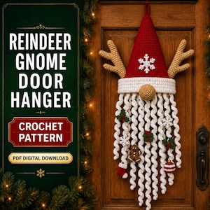 May include: A crochet reindeer gnome door hanger with a red hat, white brim, and tan antlers. The long white curly beard features small hanging ornaments including snowflakes, a gingerbread man, a gift, holly, and a stocking. Text reads REINDEER GNOME DOOR HANGER CROCHET PATTERN PDF DIGITAL DOWNLOAD.