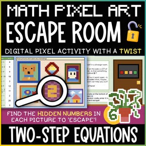 May include: A digital math pixel art escape room game with the text "MATH PIXEL ART ESCAPE ROOM". The game features pixelated images, a magnifying glass, and the text "TWO-STEP EQUATIONS".