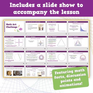 May include: A slideshow presentation titled "Math Art Challenge" with colorful slides. The presentation includes text and diagrams, with a green banner that reads "Featuring math facts, discussion points and animations!"