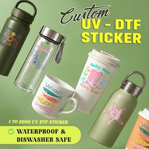 May include: A collection of drinkware including a matte olive bottle, a clear glass bottle, a white ceramic mug, a white tumbler, and a light green bottle, all featuring colorful UV DTF stickers with various designs and the text Custom UV-DTF STICKER.